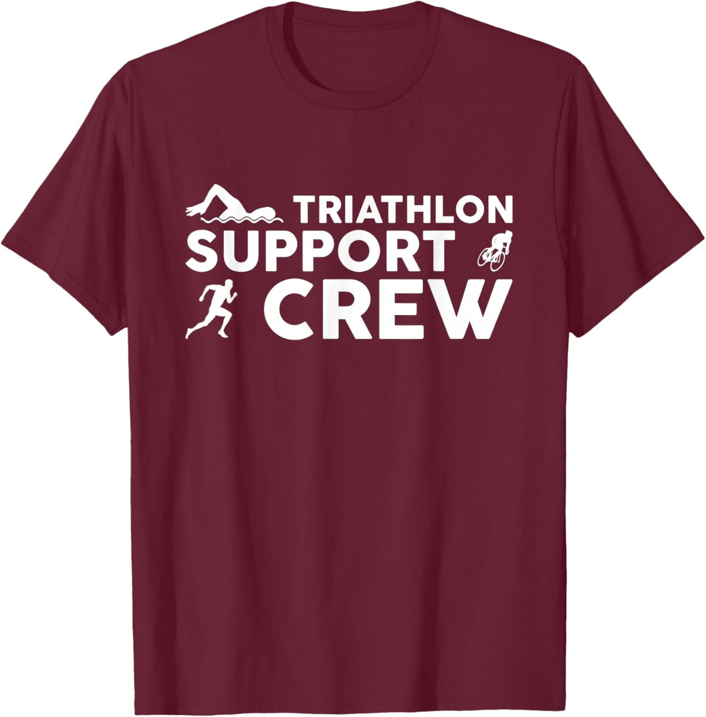 Triathlon Inspired Support Crew Related Triathlete T-Shirt - T-Shirt | Maroon