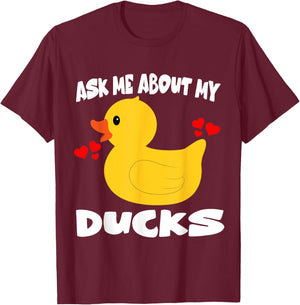 Ask Me About My Ducks Duck Owner Lover T-Shirt - T-Shirt | Maroon