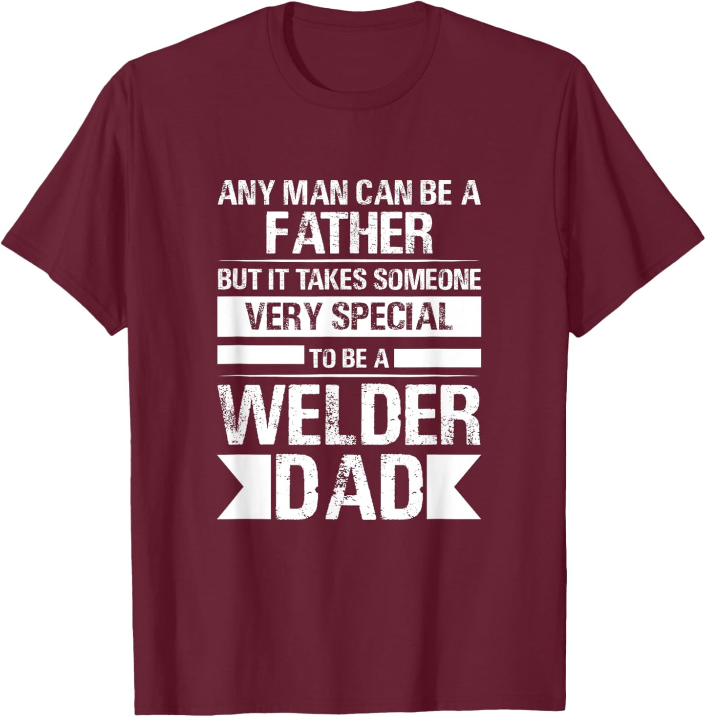 Welder Funny Saying Welding T-Shirt - T-Shirt | Maroon