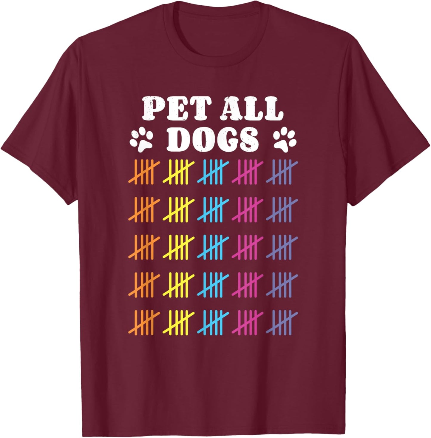 Pet All Dogs Shirt Women Men Kids Funny Dog Owner T-Shirt - T-Shirt | Maroon