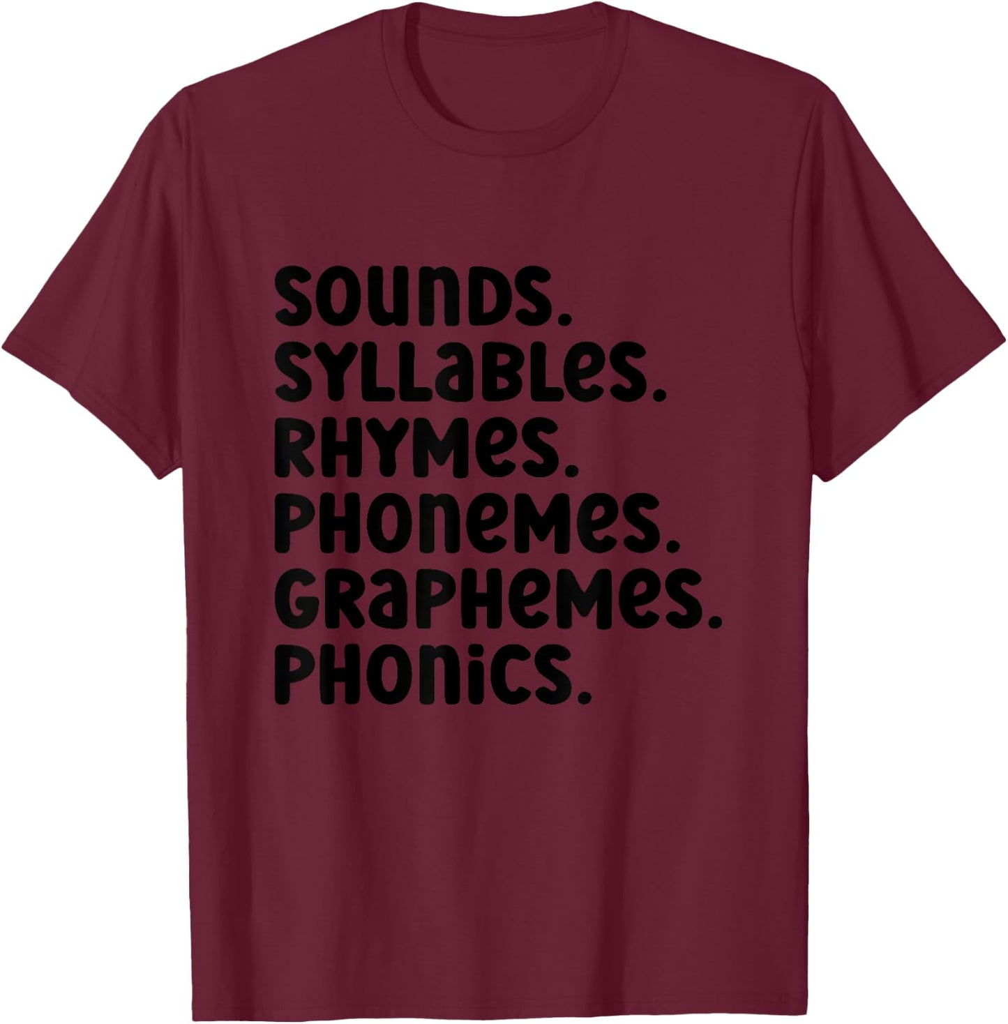 Sounds Syllables Rhymes Phonemes Graphemes Phonics T-Shirt - T-Shirt | Maroon
