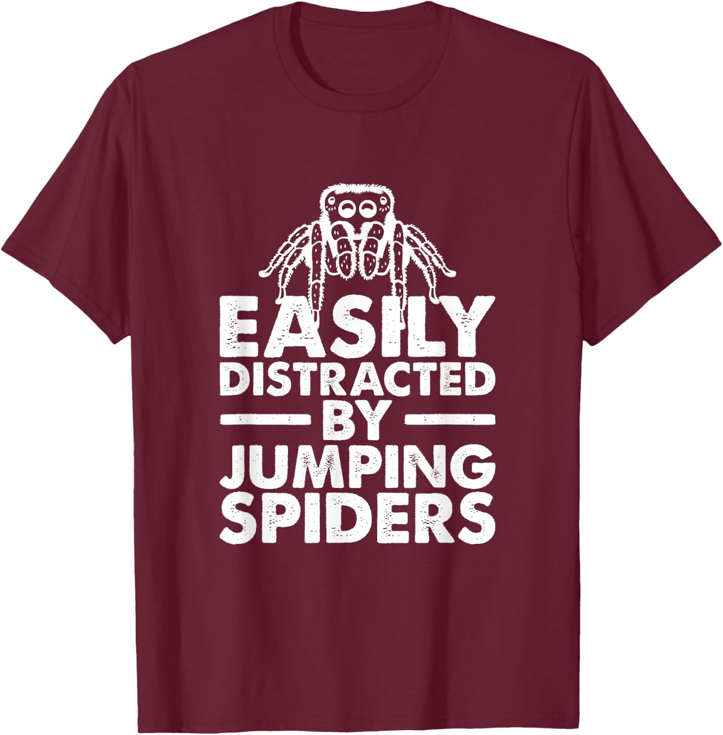 Easily Distracted By Jumping Spiders, Spider Lover T-Shirt - T-Shirt | Maroon