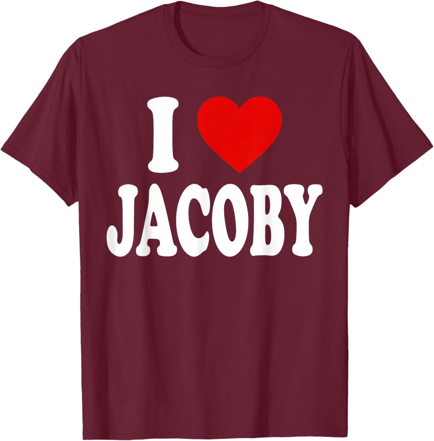 I Heart Love Jacoby T-Shirt - T-Shirt | Maroon