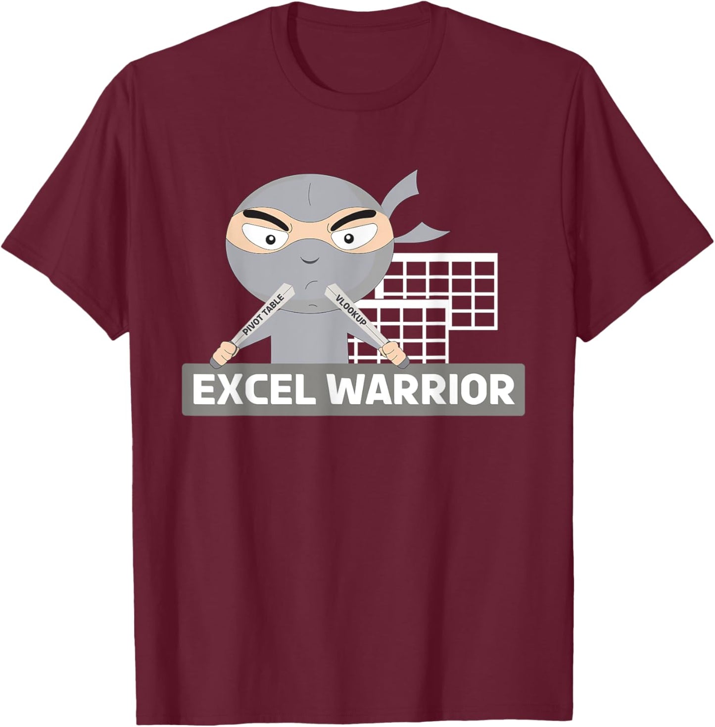 Excel Warrior Excel Ninja Shirt Excel Shirts Funny T-Shirt - T-Shirt | Maroon