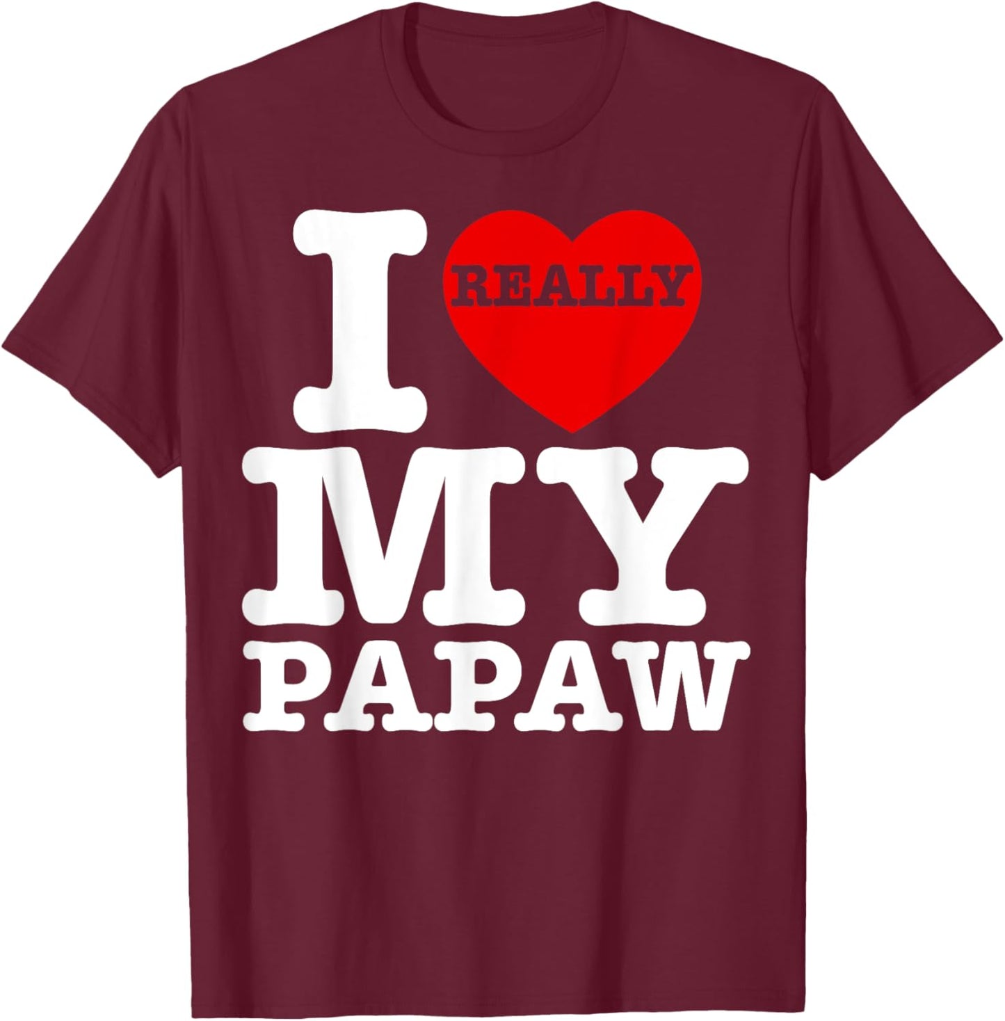 Fun I Love My Papaw I Heart My Papaw Grandpa Grandparent Day T-Shirt - T-Shirt | Maroon