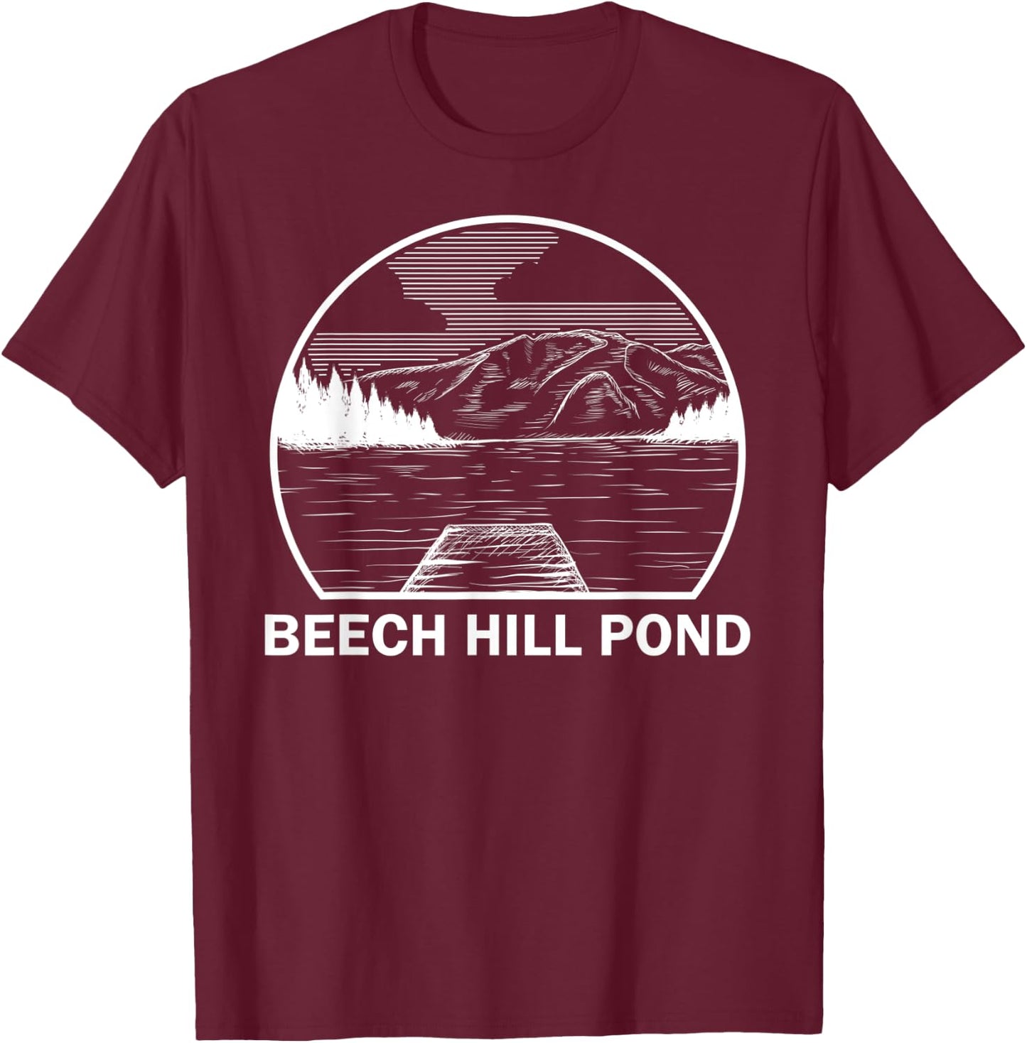 BEECH HILL POND MAINE Funny Fishing Camping Summer Gift Women Kids T-Shirt - T-Shirt | Maroon