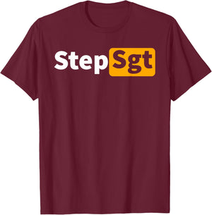 Step Sergeant Funny Step Sgt Army T-Shirt - T-Shirt | Maroon