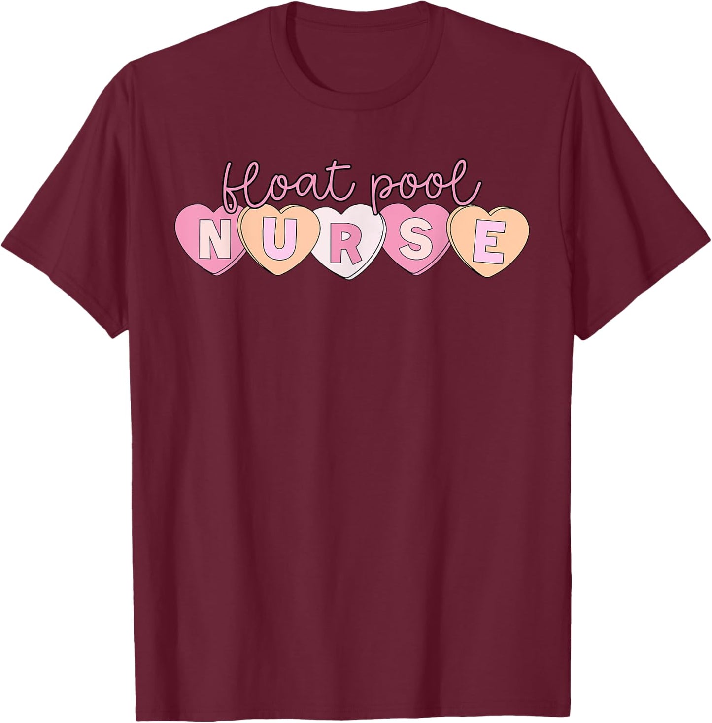 Retro Nurse Float Pool Valentines Heart ICU Med Surg Nurse T-Shirt - T-Shirt | Maroon