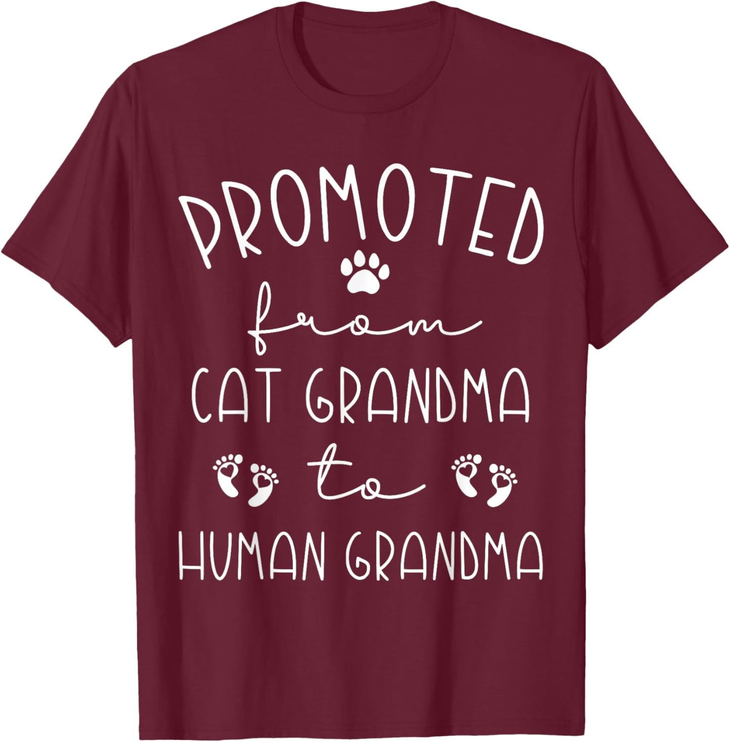 Promoted From Cat Grandma to Human Grandma Grammy Nana T-Shirt - T-Shirt | Maroon