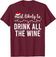 Most Likely to Christmas Shirt Matching Family Pajamas Funny T-Shirt - T-Shirt | Maroon