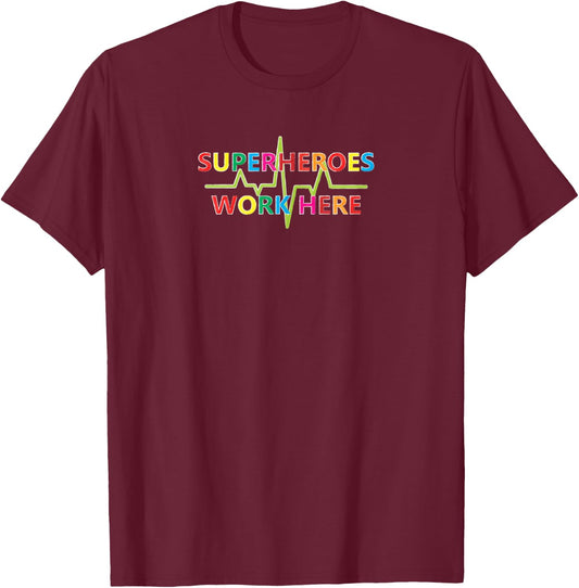 Superheroes Work Here T-Shirt - T-Shirt | Maroon