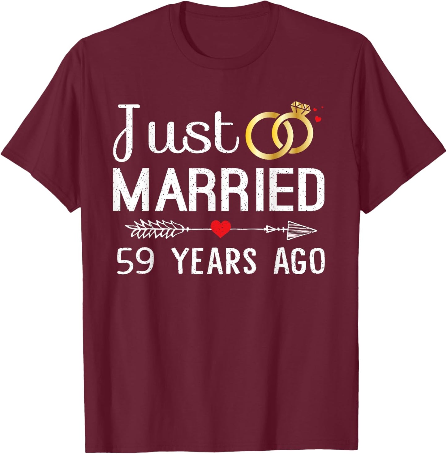 Just Married 59 Years Ago 59th Anniversary Gift Couple T-Shirt - T-Shirt | Maroon
