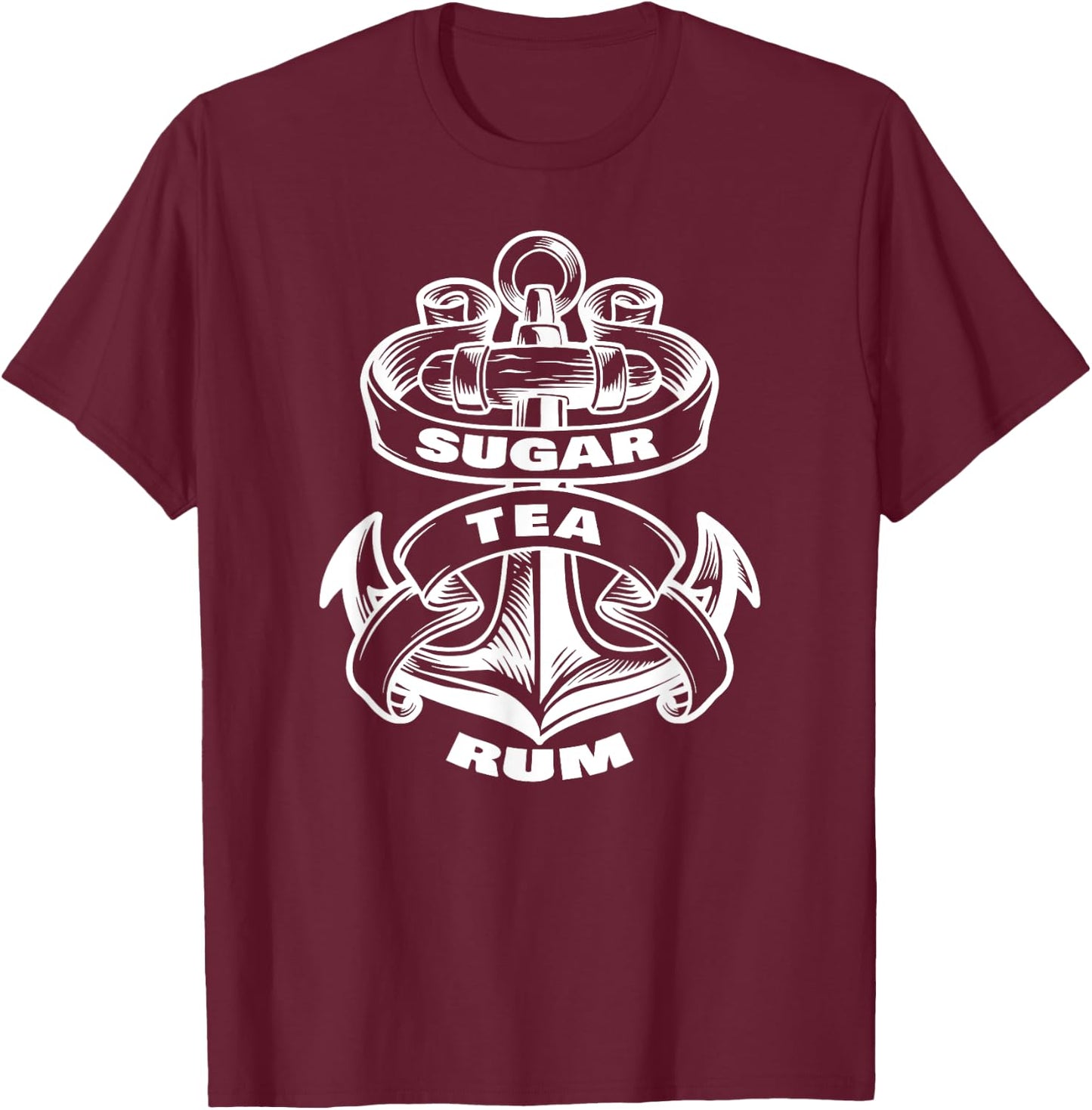 Sugar & Tea & Rum Sea Shanty Sugar Tea Rum T-Shirt - T-Shirt | Maroon