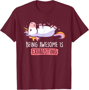 Funny Being Awesome Is Exhausting Fantasy Animal Unicorn T-Shirt - T-Shirt | Maroon