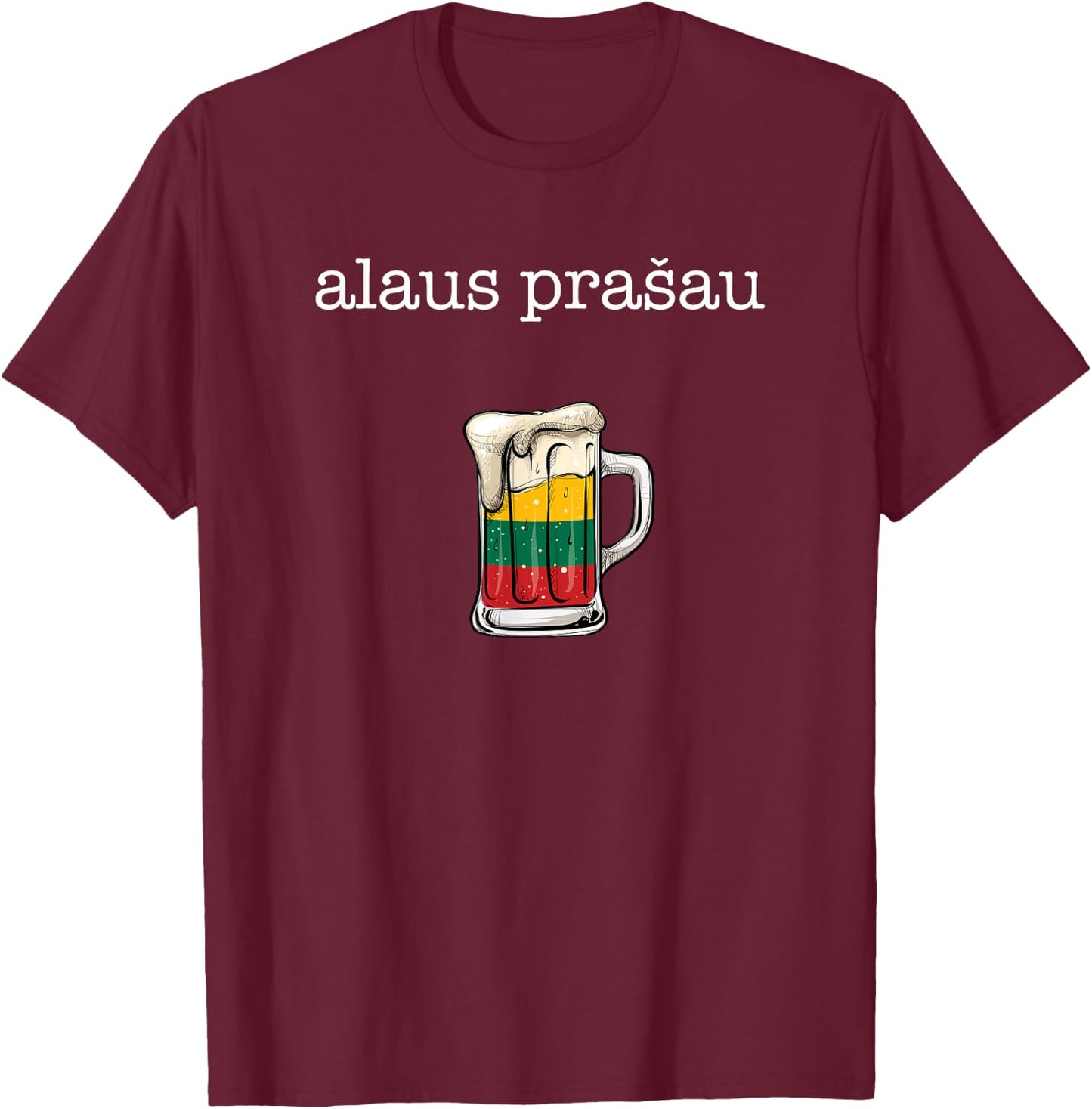 Alaus Prasau, beer please lithuania T-Shirt - T-Shirt | Maroon