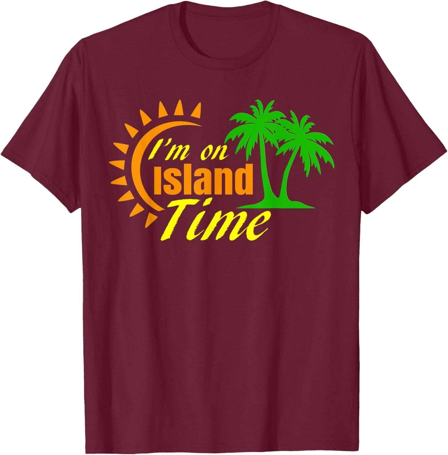 I'm on Island Time Ocean Water Sea Beach Sand T-Shirt - T-Shirt | Maroon