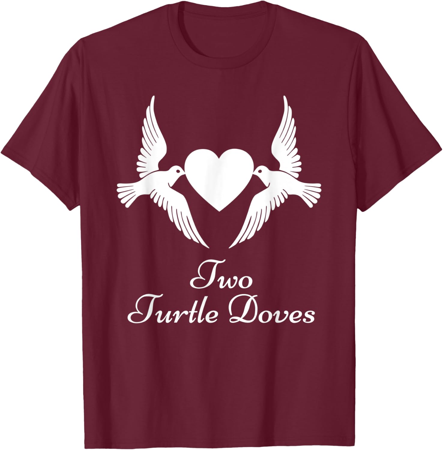 Two Turtle Doves Shirt Twelve Days of Christmas T-Shirt - T-Shirt | Maroon
