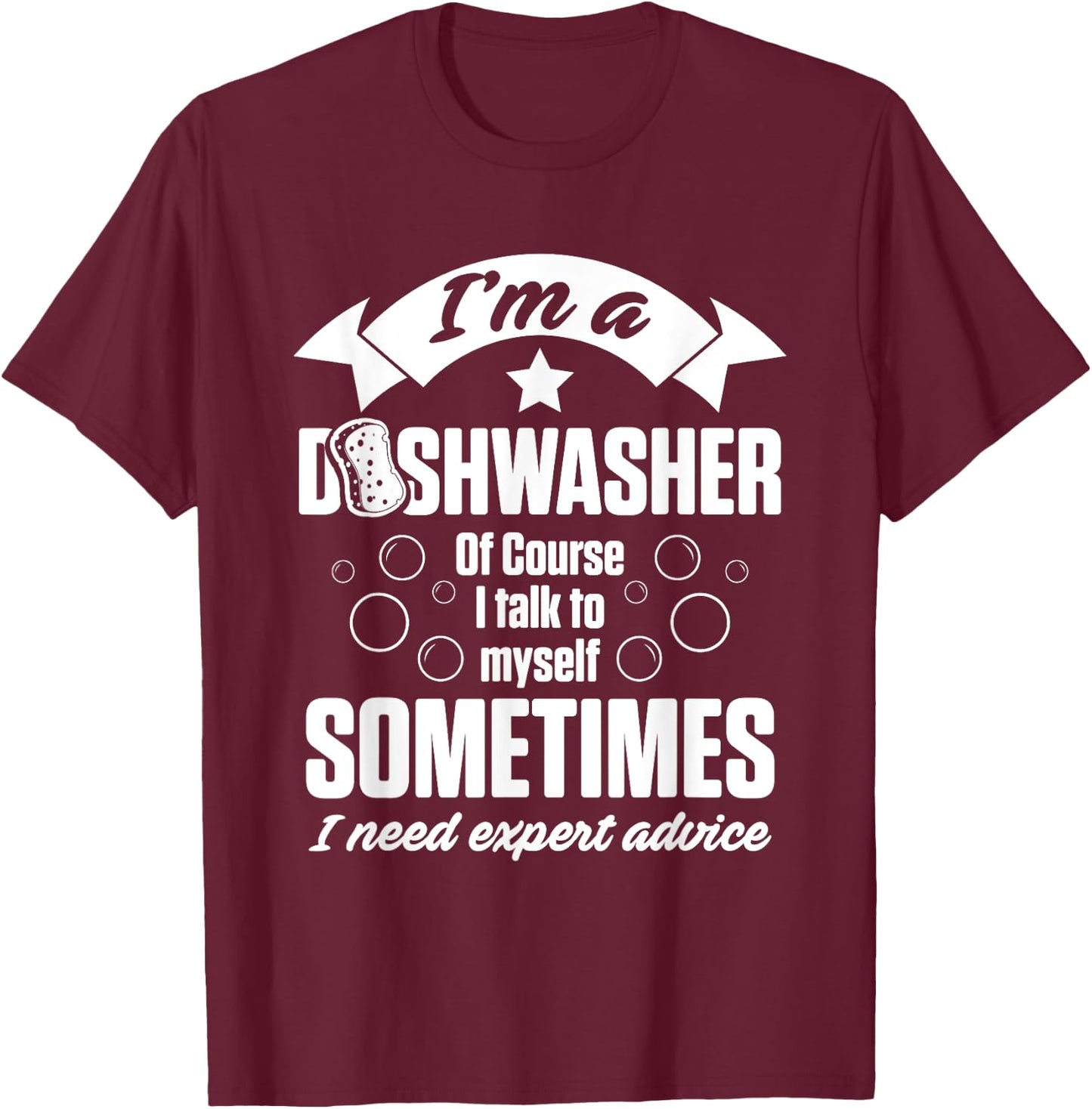 Dishwasher Expert Funny Dishwashing Gift T-Shirt - T-Shirt | Maroon