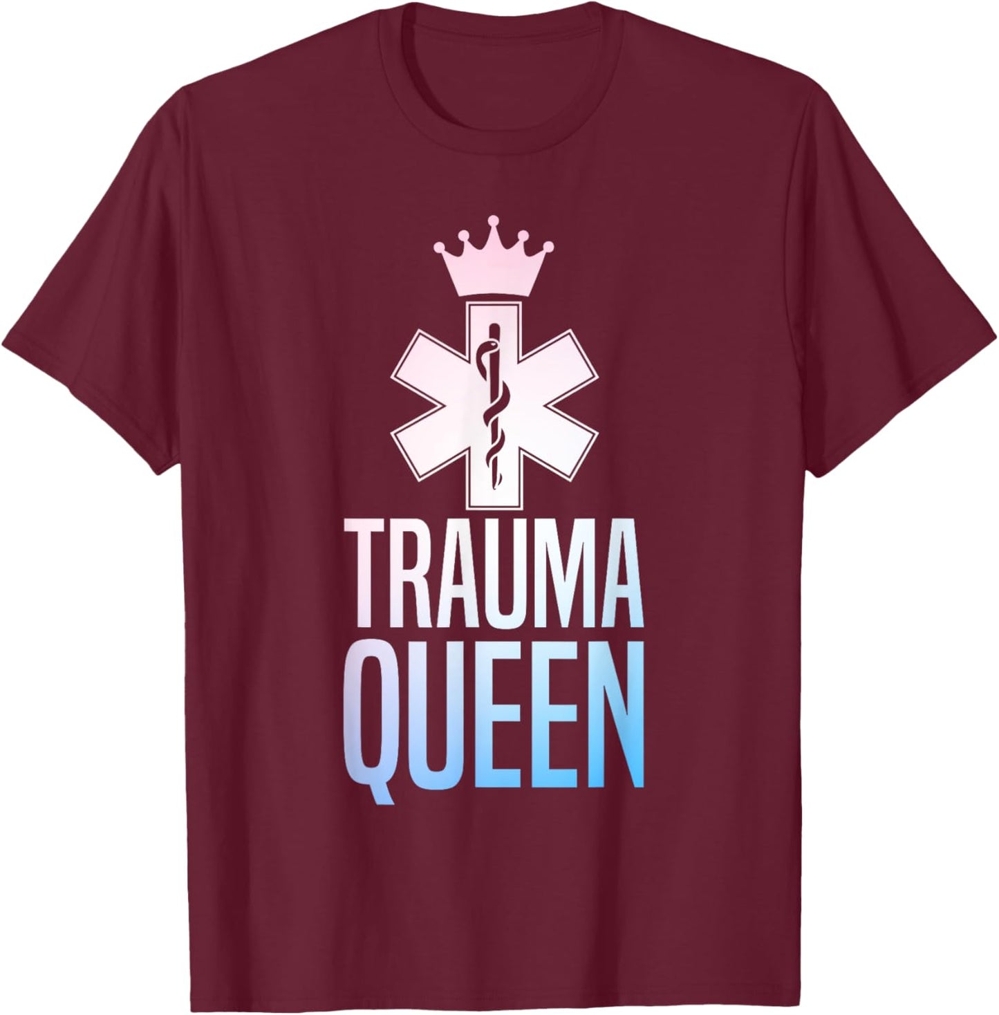 Funny Trauma Queen Art Girls Youth Paramedic EMT T-Shirt - T-Shirt | Maroon