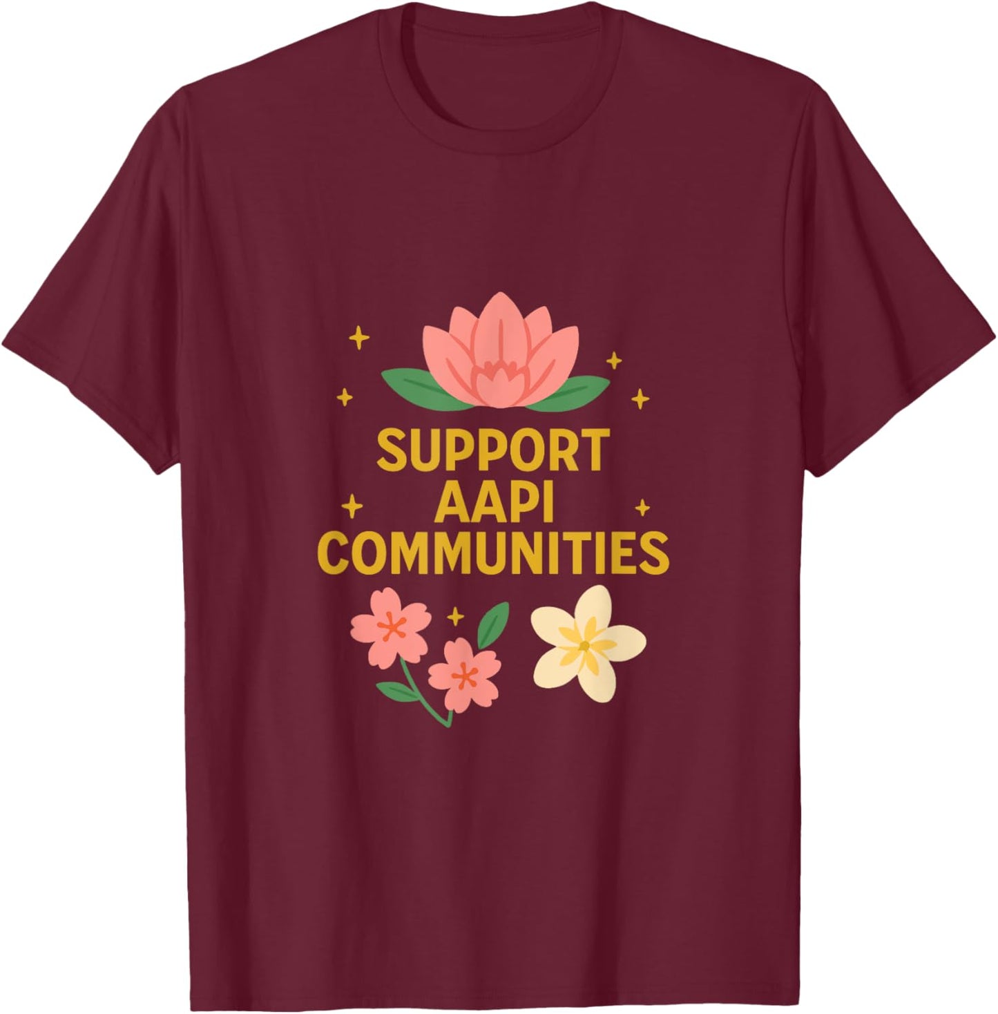 Support AAPI Communities Asian American Heritage Month Women T-Shirt - T-Shirt | Maroon