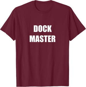 Dock Master Employees Official Uniform Work Design T-Shirt - T-Shirt | Maroon