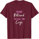 I'm Not Retired I'm a Full-Time Gigi Retirement Funny T-Shirt - T-Shirt | Maroon