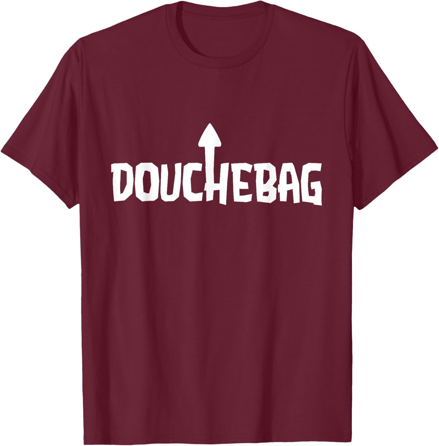 DoucheBag Gift | Self Deprecating Arrow Douche Bag T-Shirt - T-Shirt | Maroon