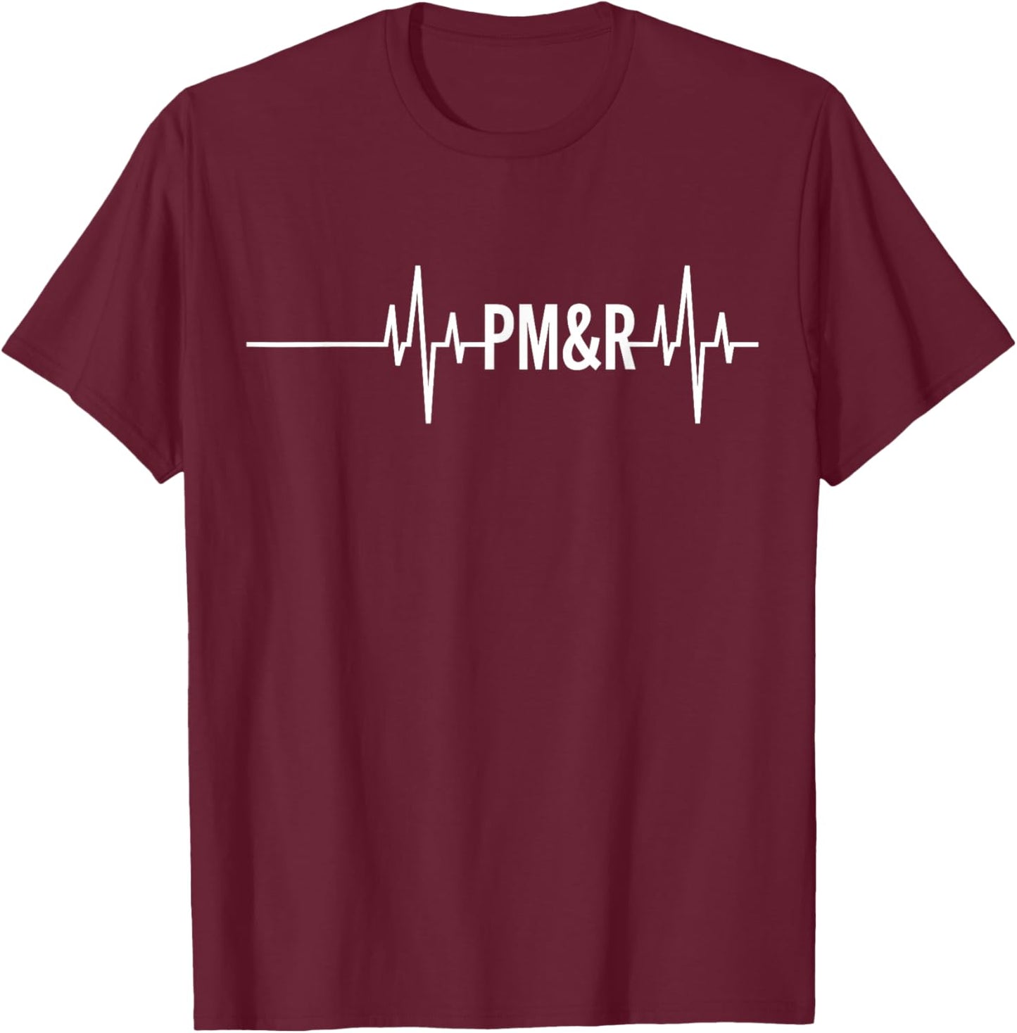 Physiatrist Physical Medicine and Rehabilitation Doctor T-Shirt - T-Shirt | Maroon