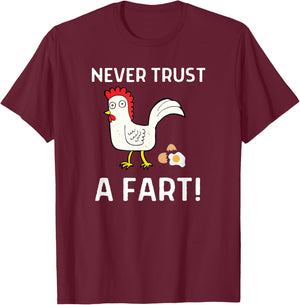 Never Trust A Fart Funny Chicken Egg Outfit T-Shirt - T-Shirt | Maroon