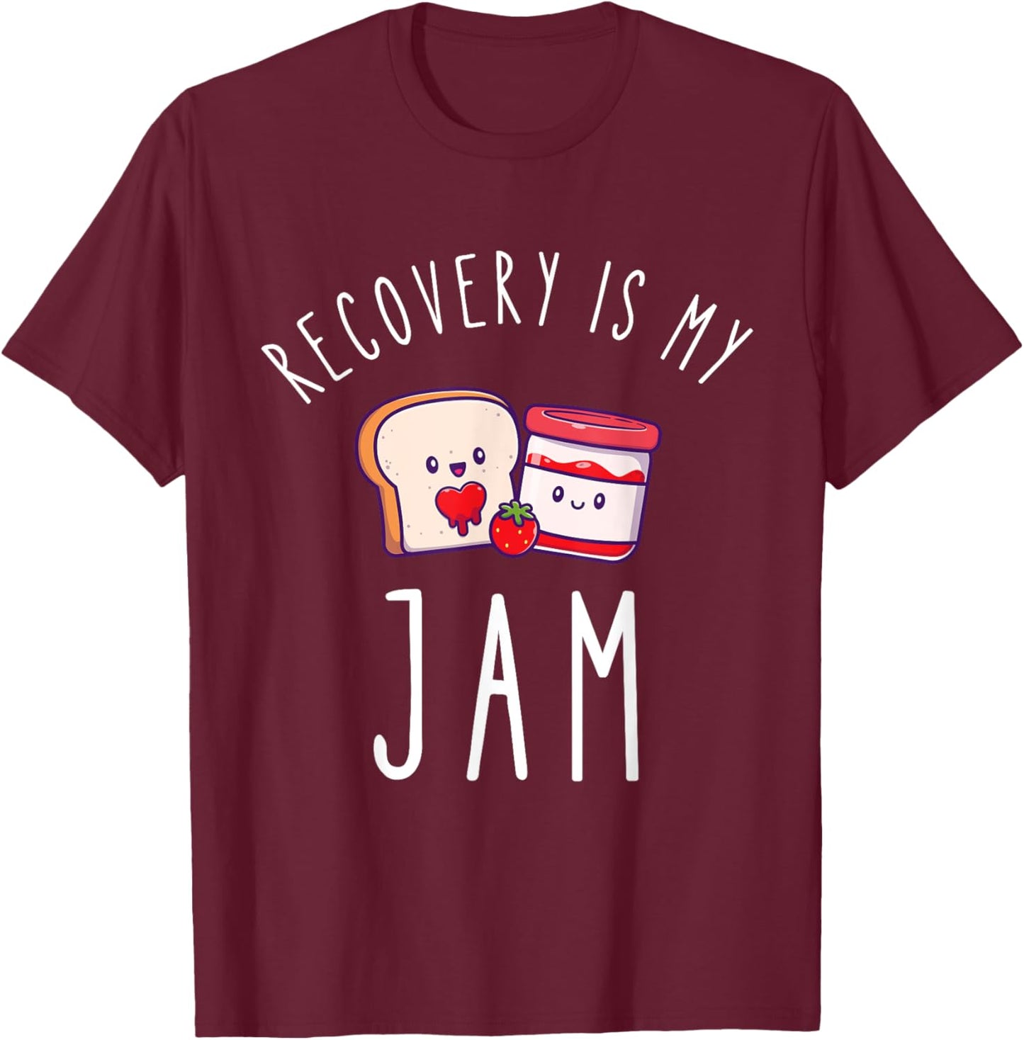 Recovery Is My Jam Funny Celebrate Clean And Sober T-Shirt - T-Shirt | Maroon