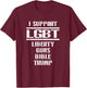Liberty Guns Bible and Trump Supporters, 2nd Amendment Shirt T-Shirt - T-Shirt | Maroon