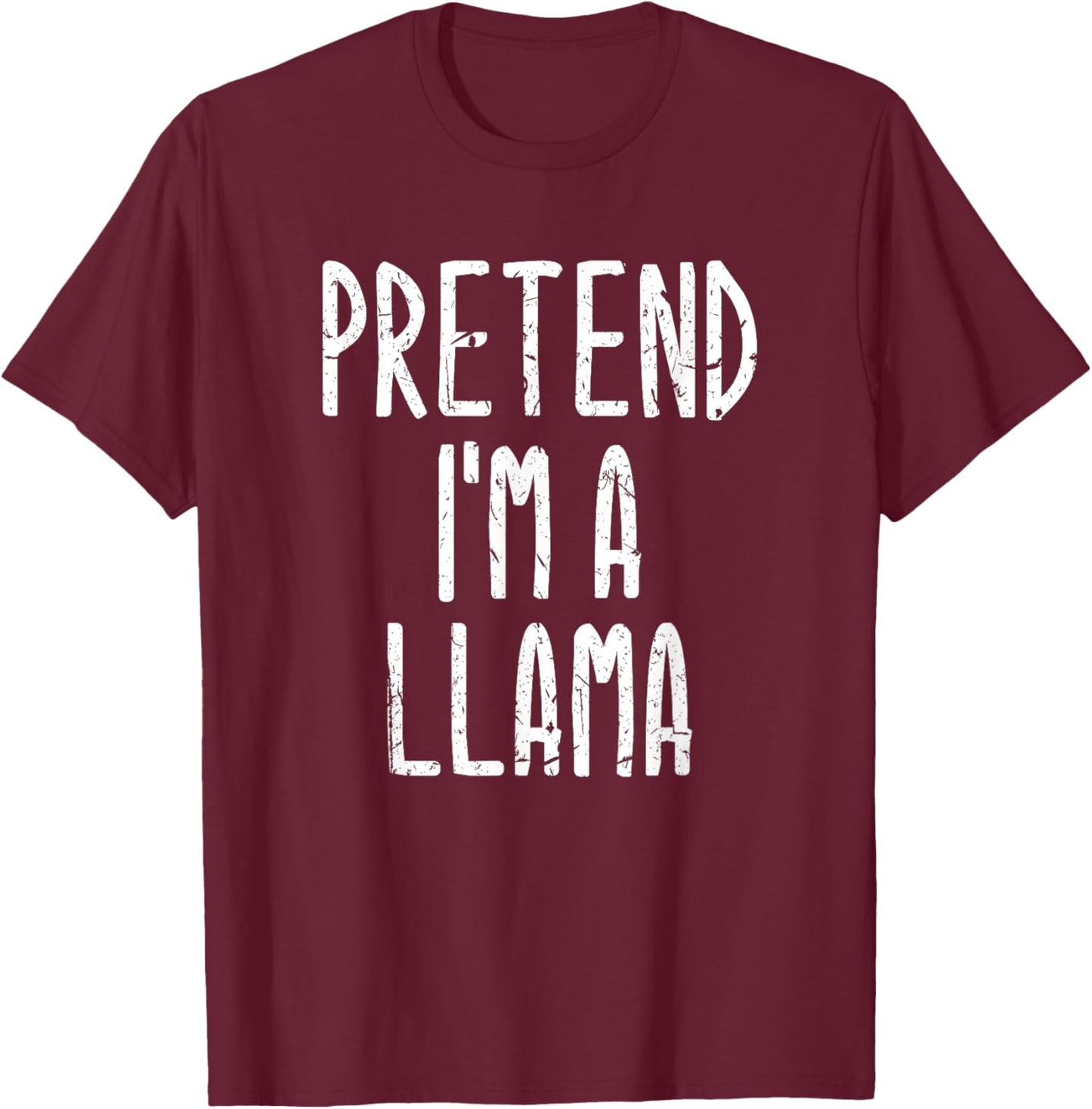 PRETEND I'M A LLAMA Lazy Halloween Costume T-Shirt - T-Shirt | Maroon