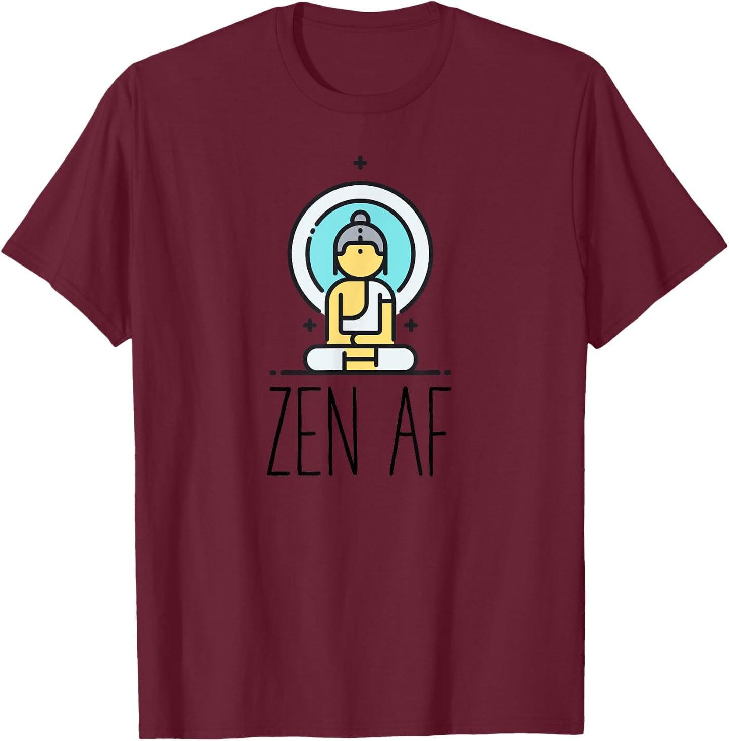 Zen AF | Funny Mindfulness Yoga Meditation Buddhism Gift T-Shirt - T-Shirt | Maroon