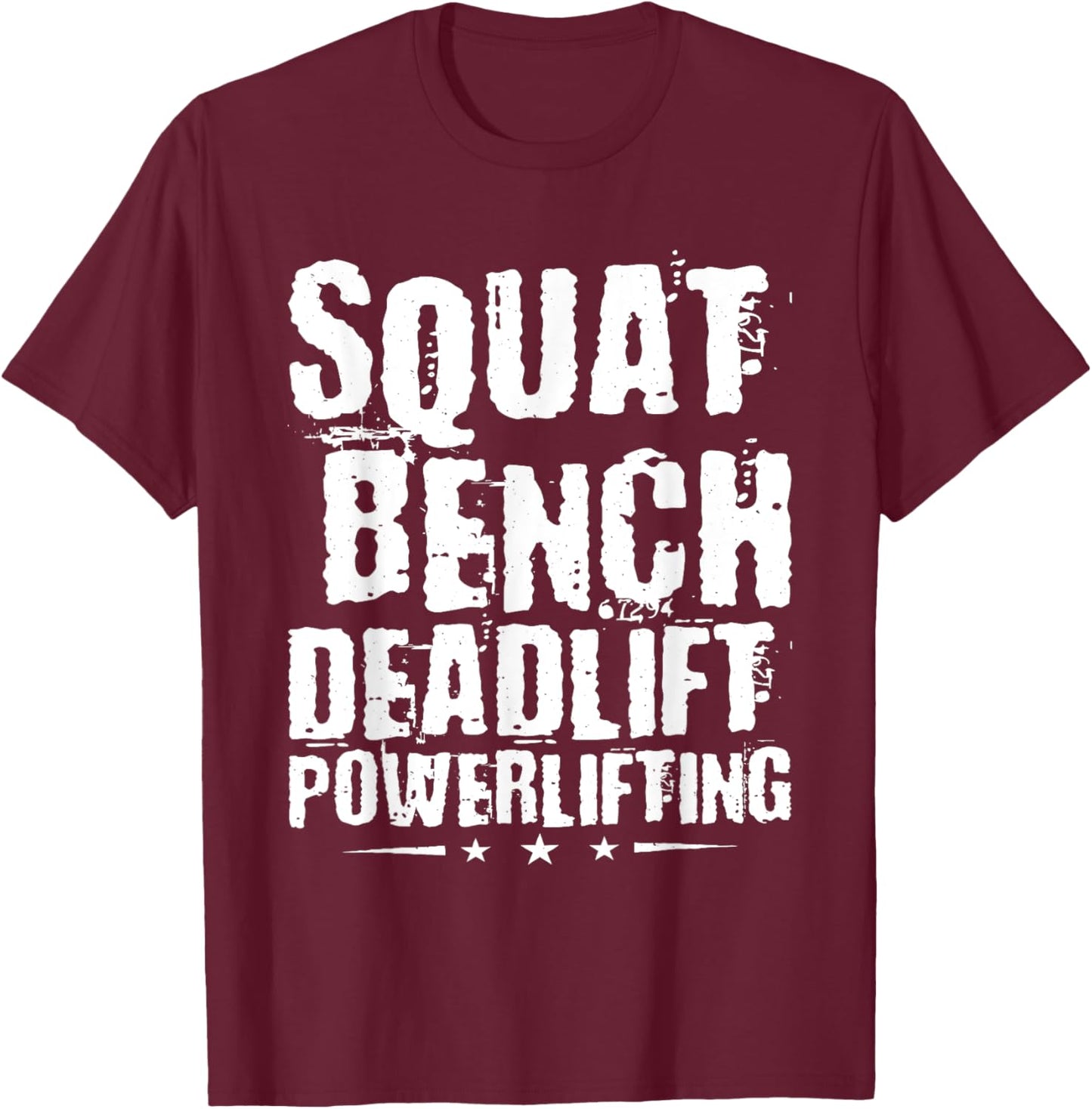 Squat Bench Deadlift Powerlifting, Powerlifter Powerlifting T-Shirt - T-Shirt | Maroon