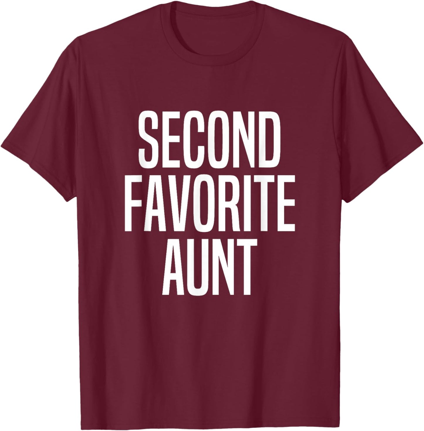Second Favorite Aunt T-Shirt - T-Shirt | Maroon