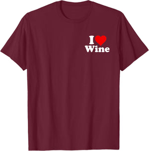 I Love Wine I Heart Wine T-Shirt - T-Shirt | Maroon