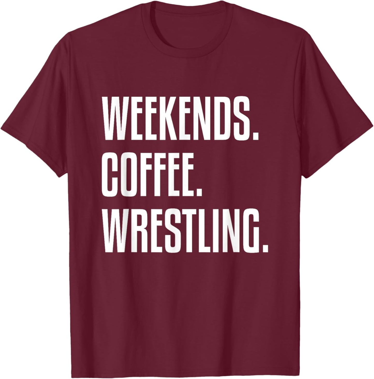 Weekends Coffee and Wrestling, Wrestling Mom T-Shirt - T-Shirt | Maroon
