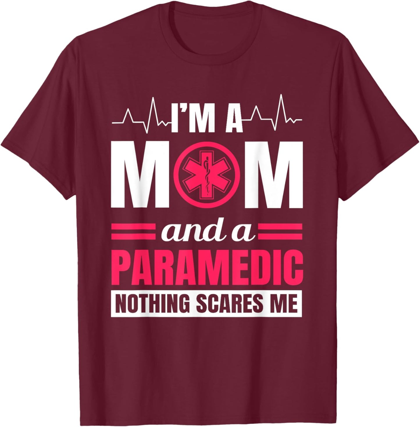 Paramedic Mom Ambulance Attendant EMT Mother's Day T-Shirt - T-Shirt | Maroon