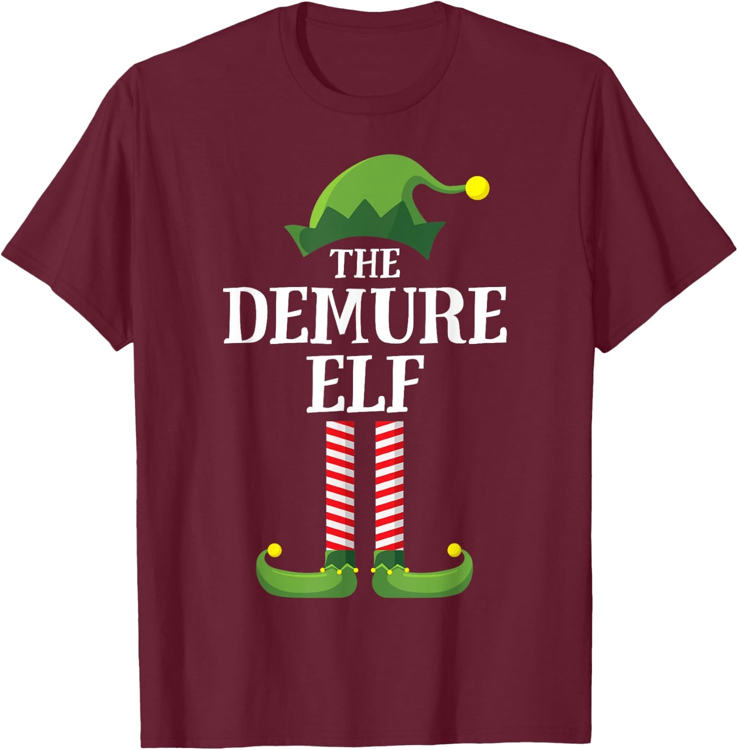 Demure Elf Matching Family Group Funny Christmas T-Shirt - T-Shirt | Maroon