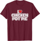 I Love Chicken Pot Pie T-Shirt - T-Shirt | Maroon