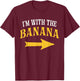 I'm with The Banana Costume Halloween Matching Couple T-Shirt - T-Shirt | Maroon