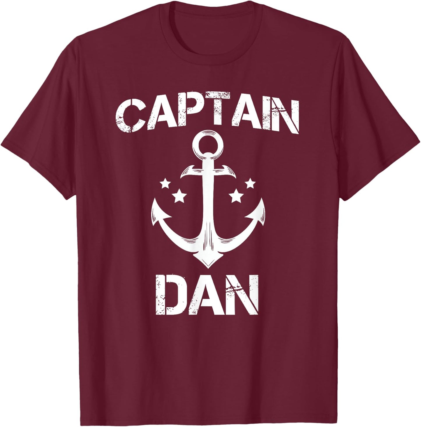 CAPTAIN DAN Funny Birthday Personalized Name Boat Gift T-Shirt - T-Shirt | Maroon