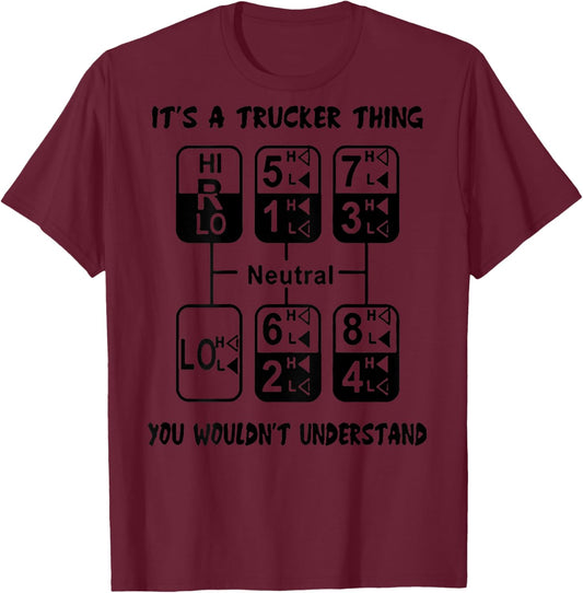 It's A Trucker Thing You Wouldn't Understand (on back) T-Shirt - T-Shirt | Maroon