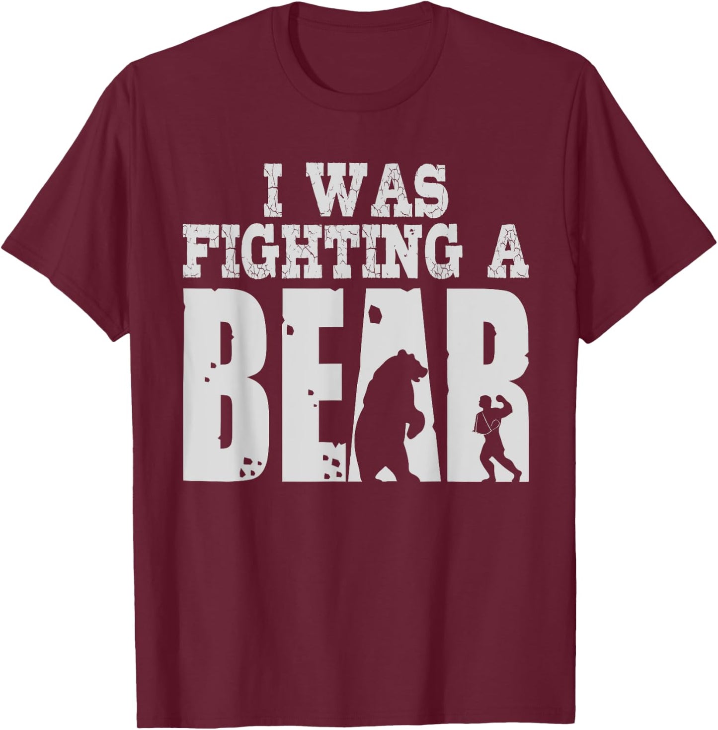 Best I Was Fighting A Bear Boys Girls | Funny Get Well Gift T-Shirt - T-Shirt | Maroon