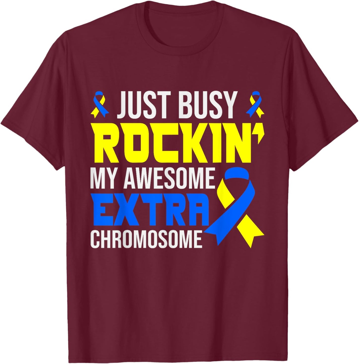 Down Syndrome Awareness T21 Support Men Women Kids T-Shirt - T-Shirt | Maroon