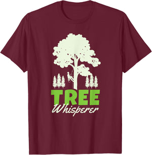Tree Climber Arborist Tree Surgeon Whisperer T-Shirt - T-Shirt | Maroon