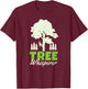 Tree Climber Arborist Tree Surgeon Whisperer T-Shirt - T-Shirt | Maroon