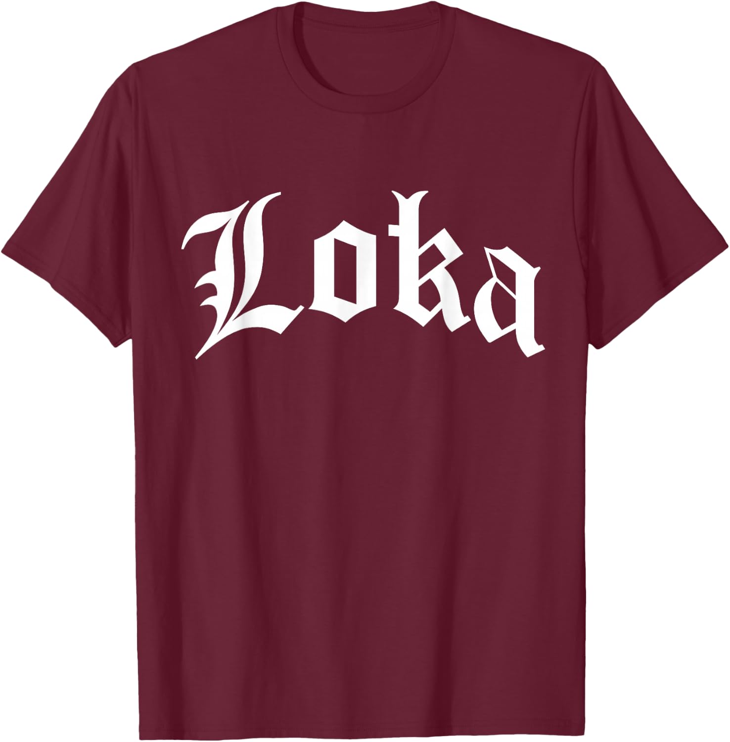 Loka Chola Chicana Mexican American Pride Hispanic Latino T-Shirt - T-Shirt | Maroon