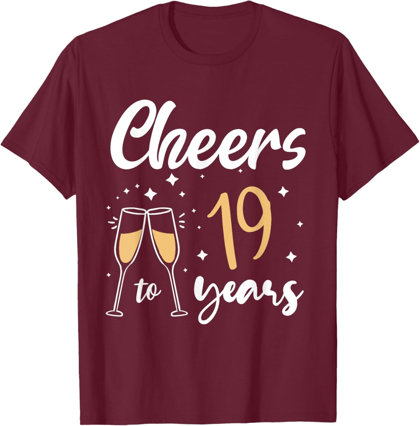Cheers to 19 Years Old Bday 19th Birthday Party Woman Queen T-Shirt - T-Shirt | Maroon