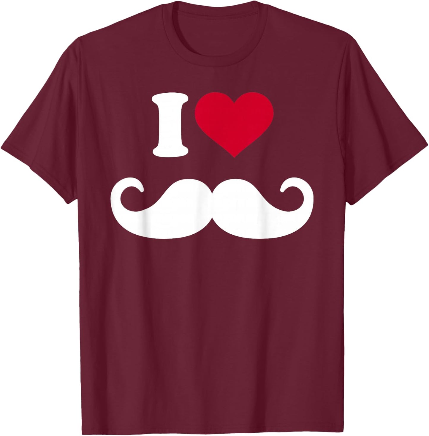 I Love Moustache T-Shirt - T-Shirt | Maroon